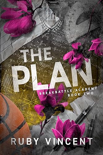 The Plan: A Dark Enemies to Lovers Romance (Breakbattle Academy Book 2)