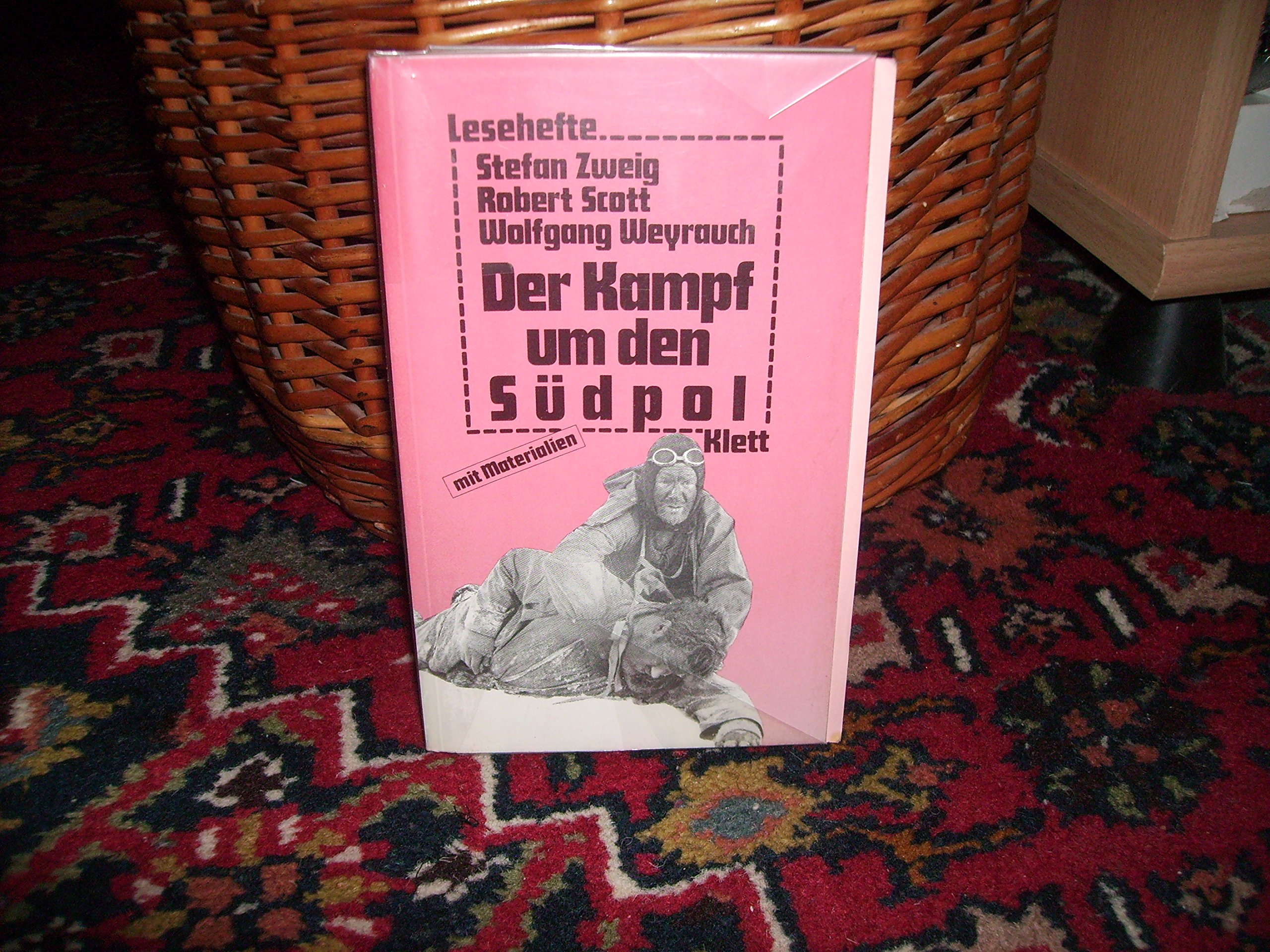 Klett-Lesehefte: Der Kampf Um Den Sudpol (Inc. Das Grune Zelt)