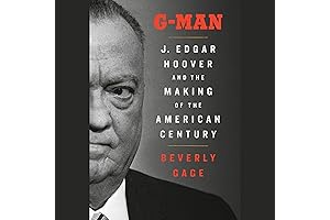 G-Man: J. Edgar Hoover and the Making of the American Century