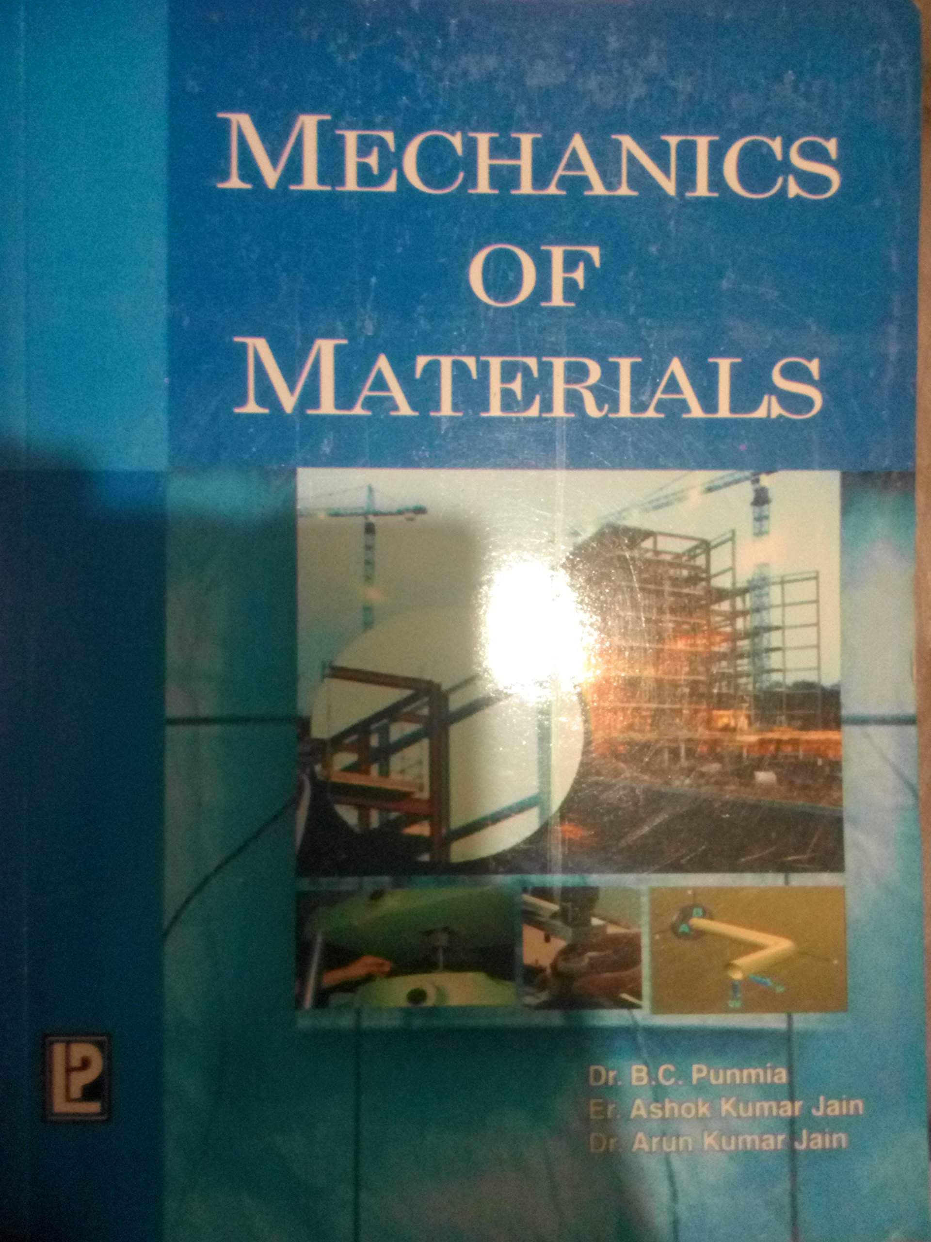 Mechanics of Materials [Apr 01, 2012] Punmia, Dr. B. C.; Jain, Ashok Kr