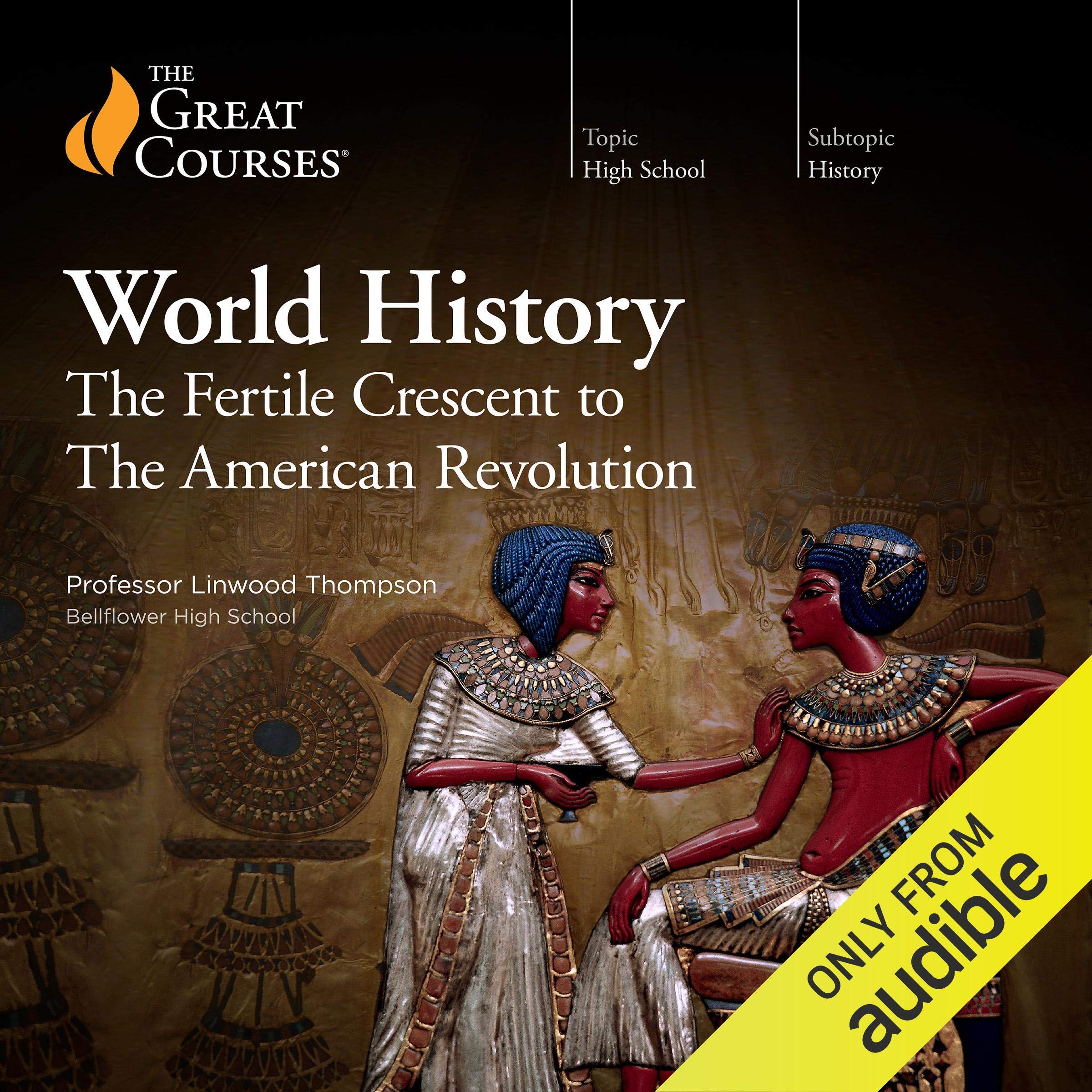 High School Level - World History: The Fertile Crescent to the American Revolution
