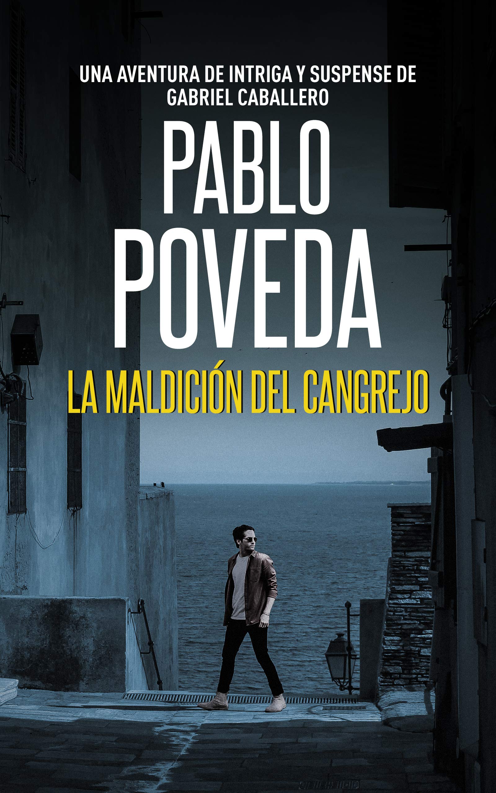 La Maldición del Cangrejo: Una aventura de intriga y suspense de Gabriel Caballero (Gabriel Caballero Crimen y Misterio nº 3) (Spanish Edition)