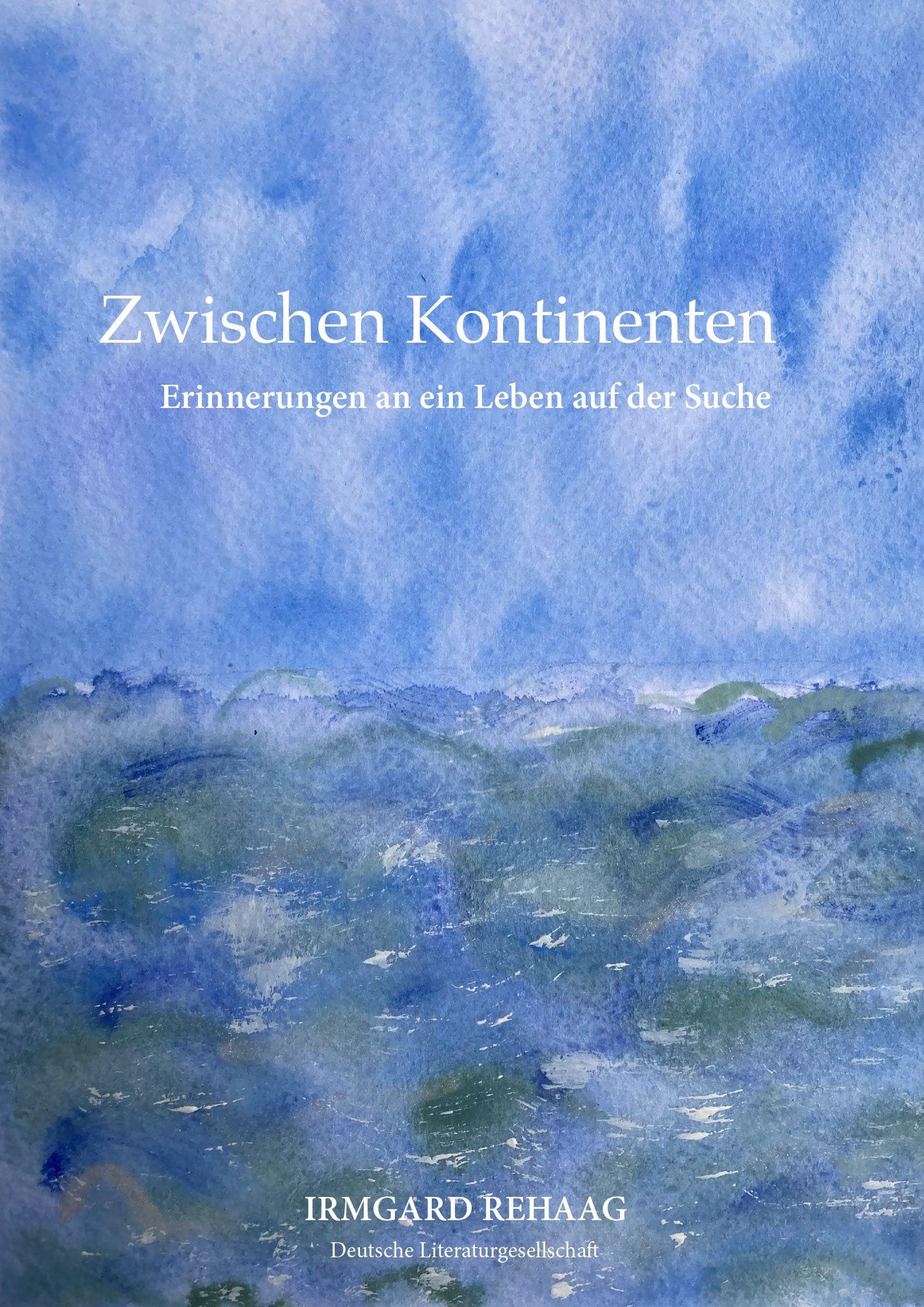 Zwischen Kontinenten: Erinnerungen an ein Leben auf der Suche