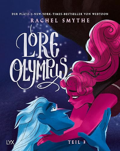 Lore Olympus - Teil 3: Der Nummer-1-NEW-YORK-TIMES-Bestseller-Webtoon