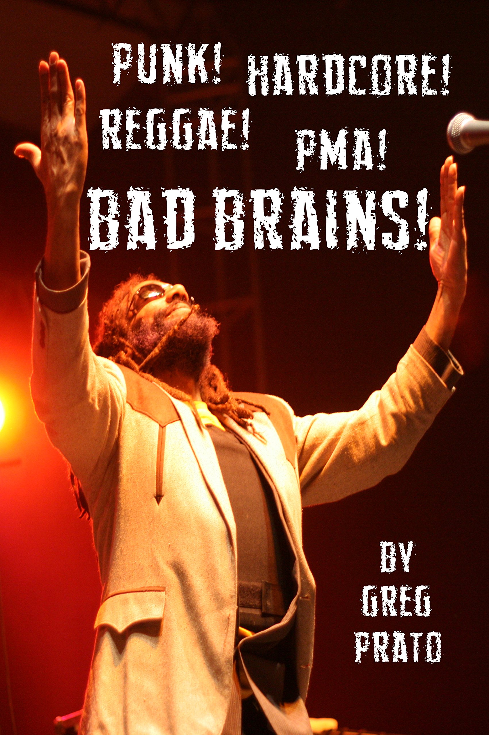 Punk! Hardcore! Reggae! PMA! Bad Brains!