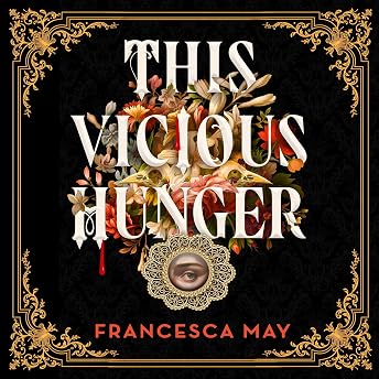 This Vicious Hunger Audiobook by Francesca May episode artwork