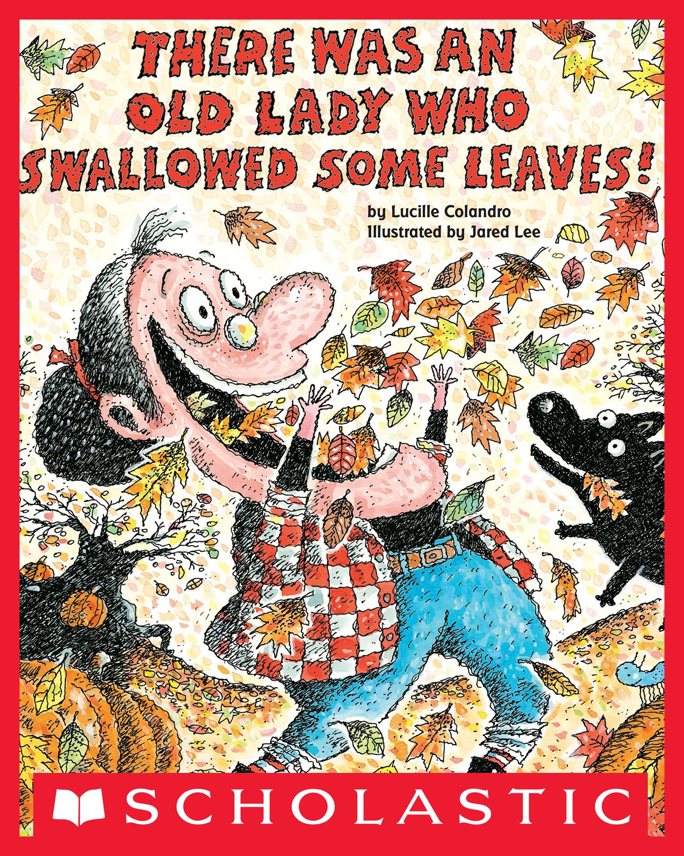 There Was an Old Lady Who Swallowed Some Leaves! Kindle Edition