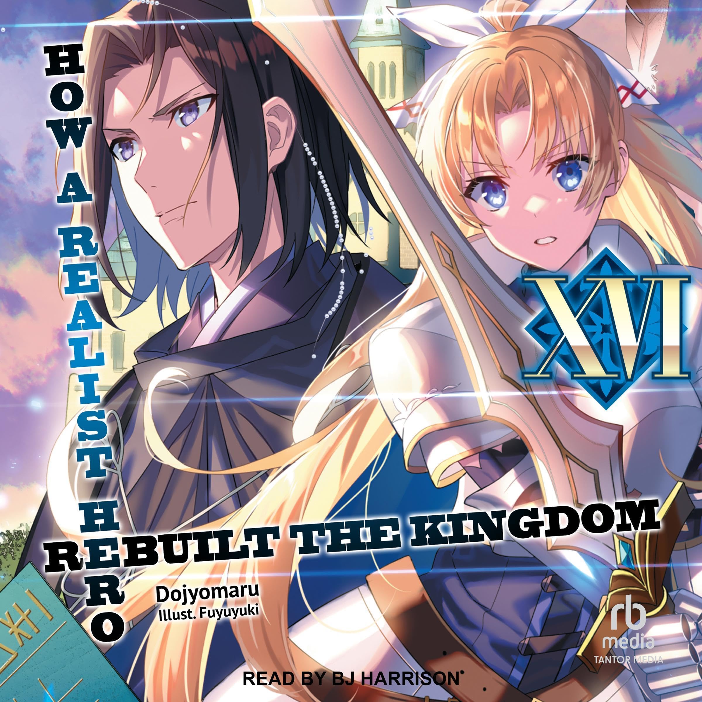 Cover art for How a Realist Hero Rebuilt the Kingdom: Volume 16