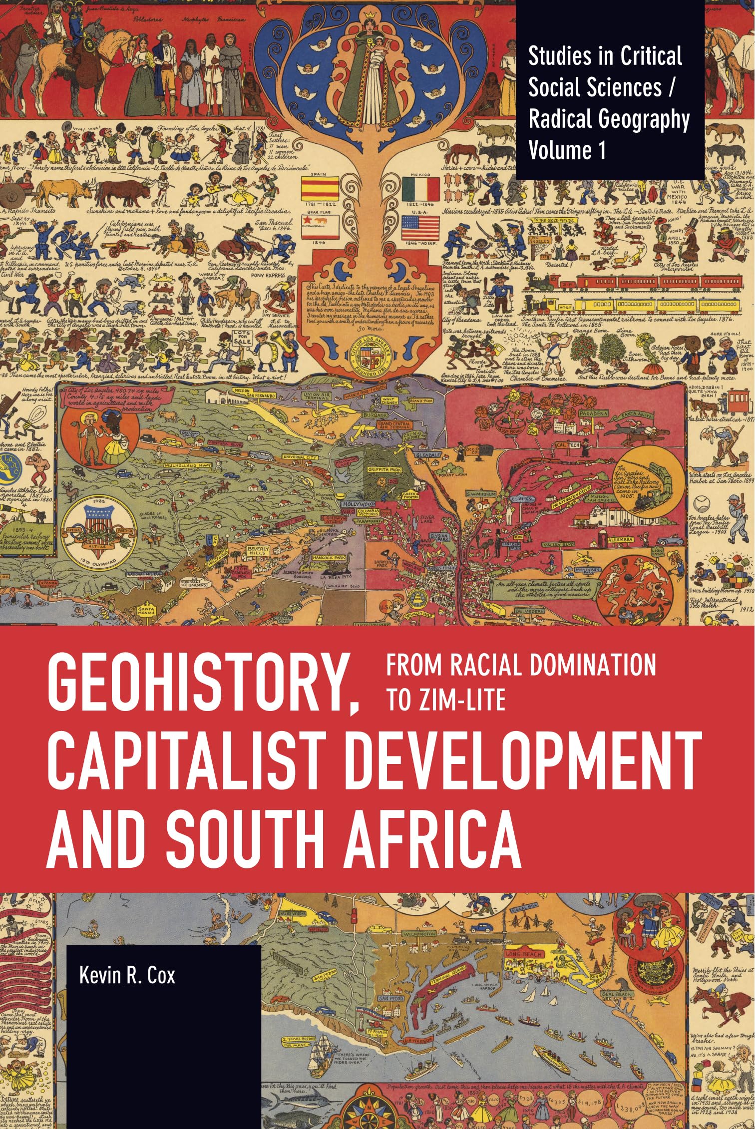 Geohistory, Capitalist Development, and South Africa: From Racial Domination to Zim-Lite (Studies in Critical Social Sciences)