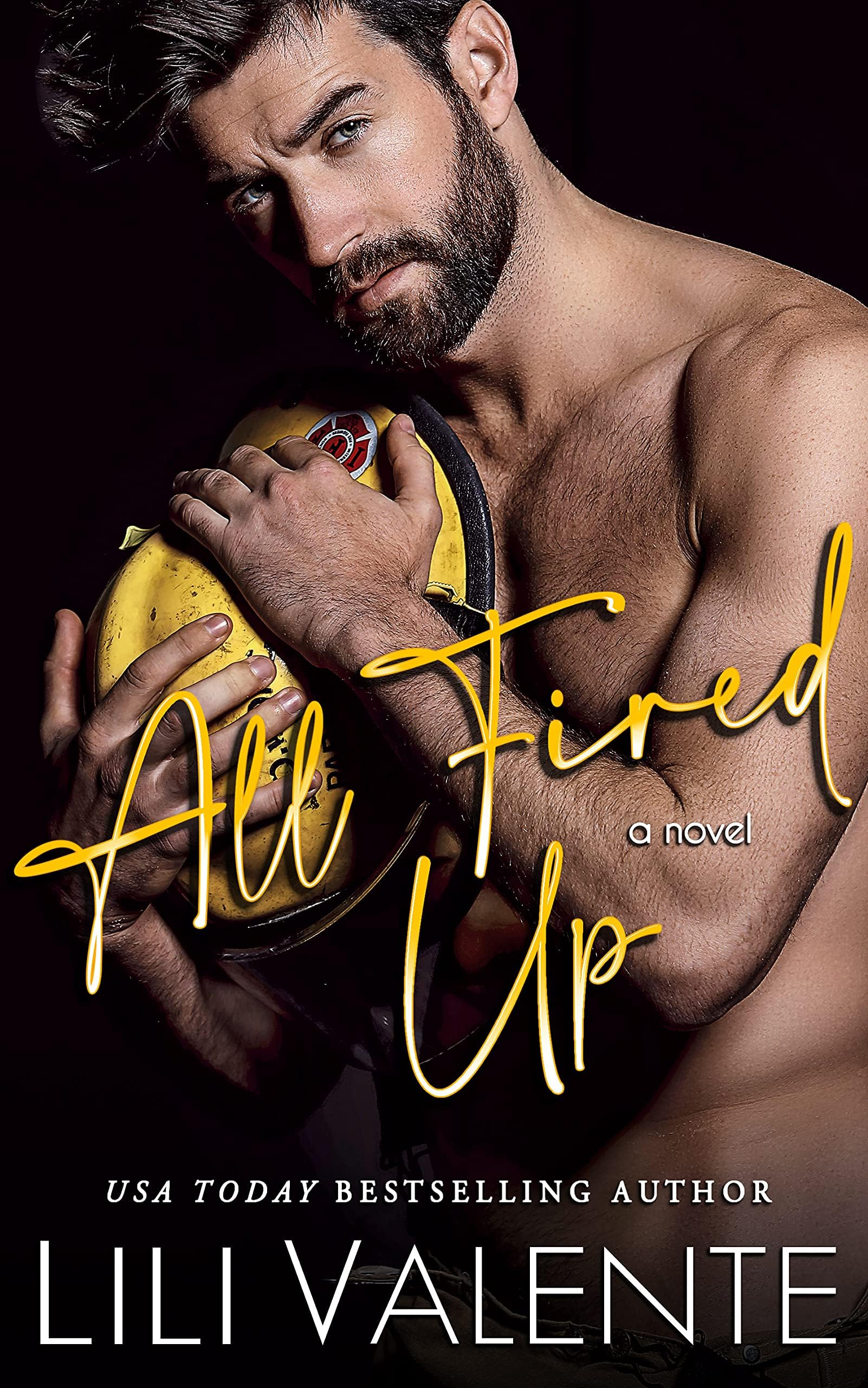 All Fired Up: A Small Town Second Chance Firefighter Romance (Hometown Heat Book 1)