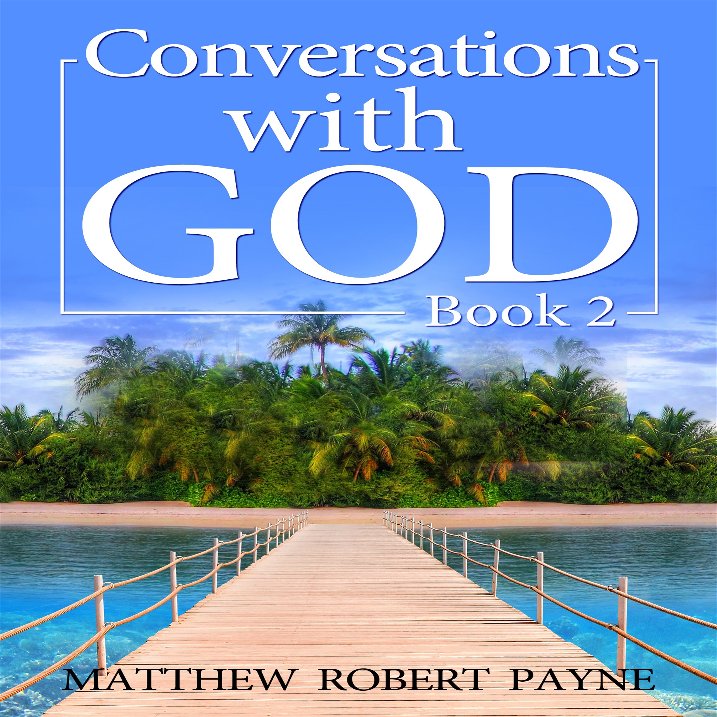 Conversations with God, Book 2