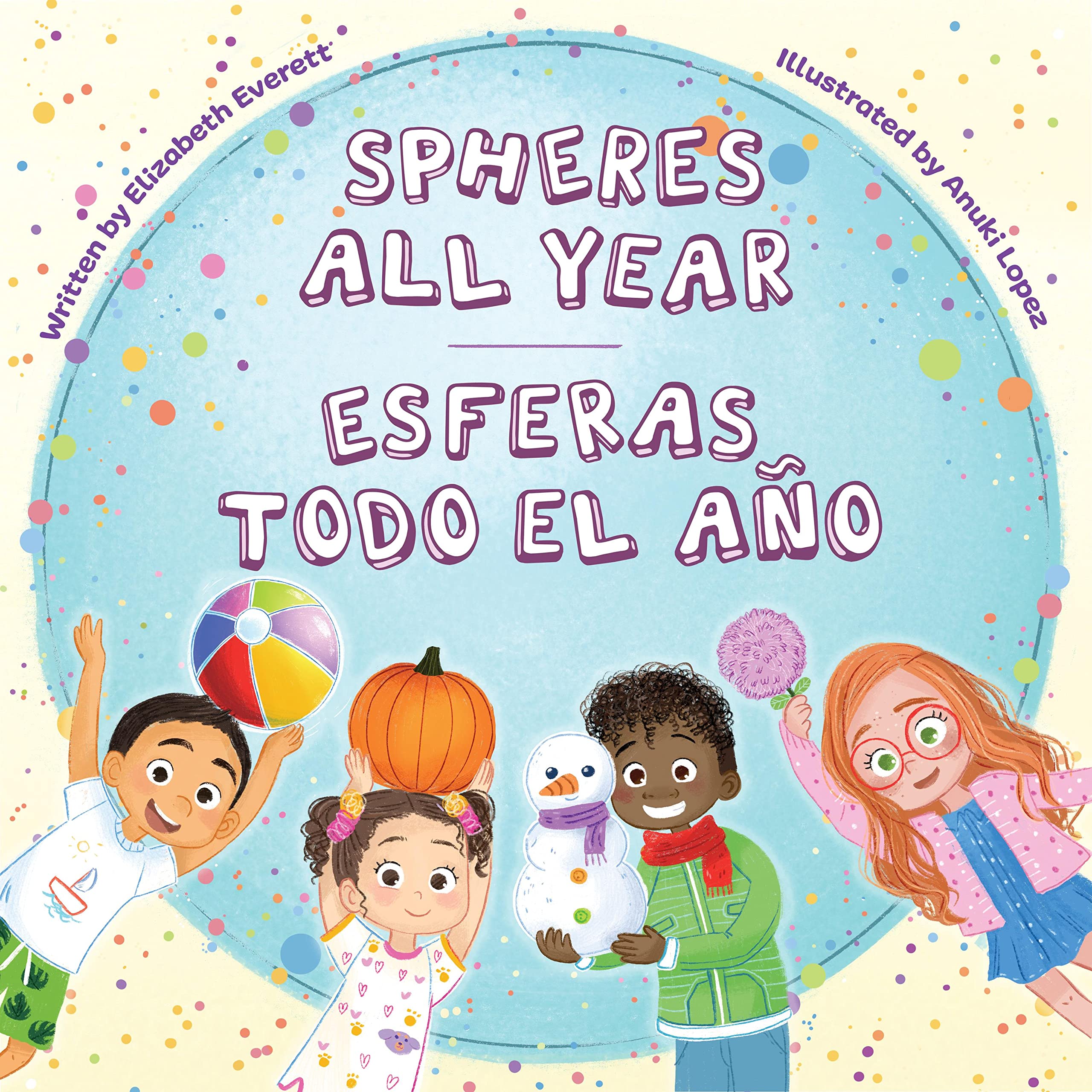 Spheres All Year / Esferas todo el año (English and Spanish Edition)