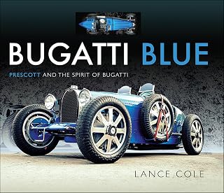 Bugatti Blue: Prescott and the Spirit of Bugatti