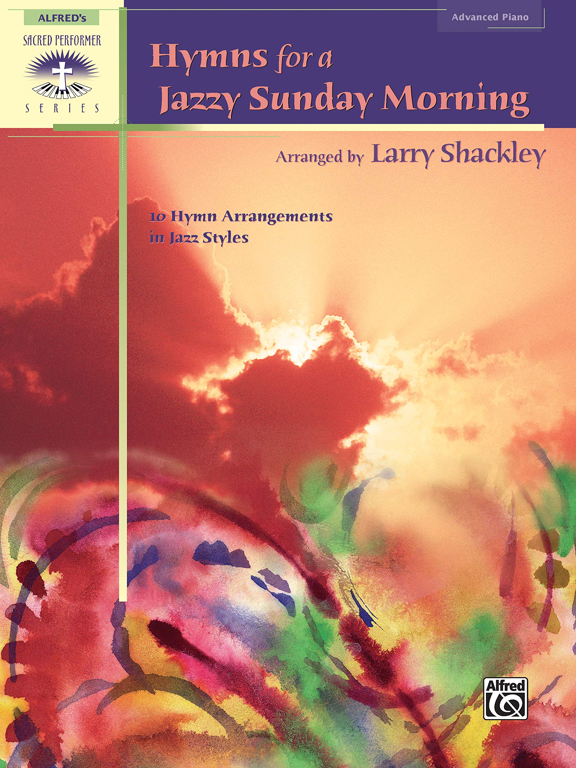 Hymns for a Jazzy Sunday Morning: 10 Hymn Arrangements in Jazz Styles (Sacred Performer Collections)