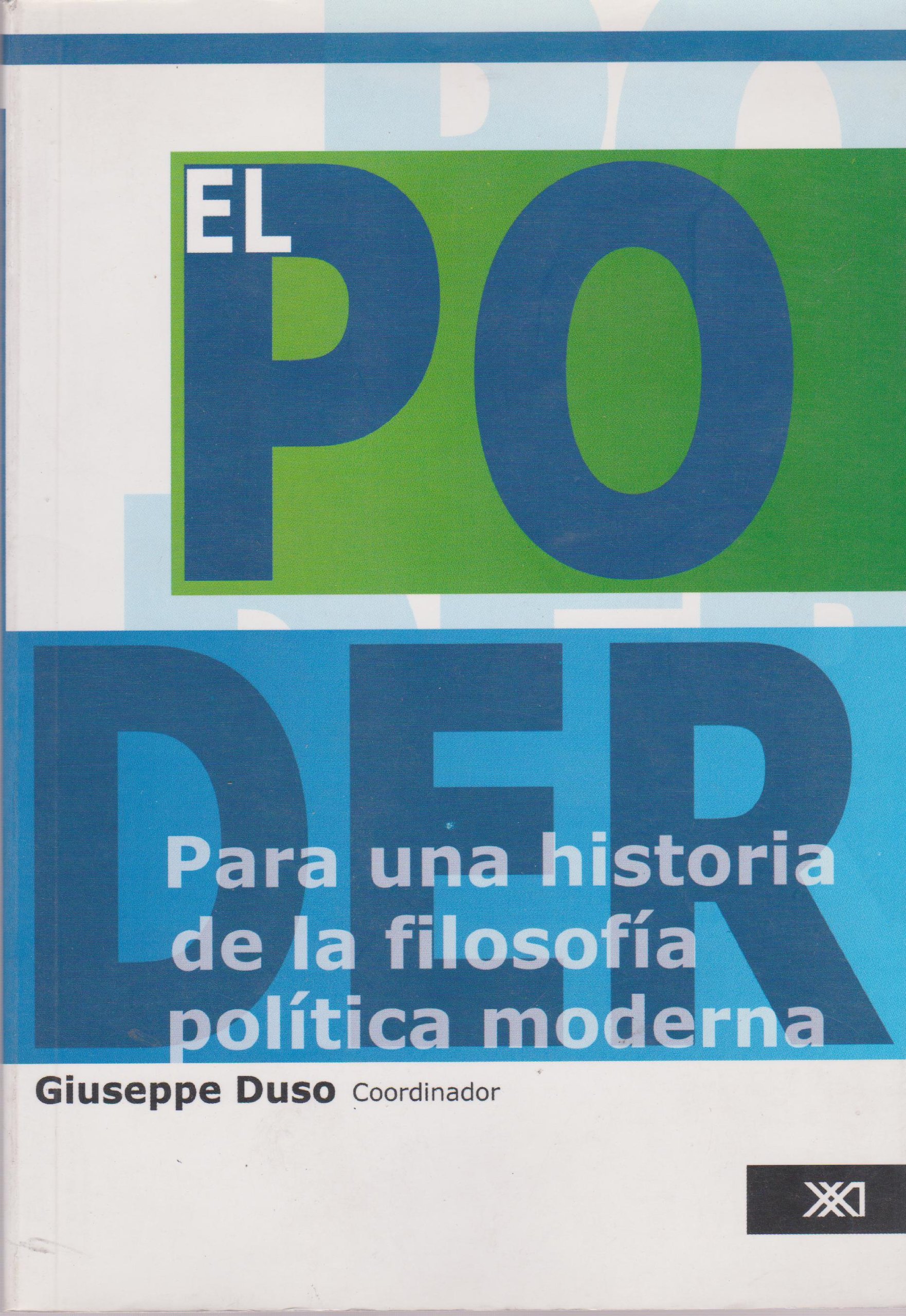 El poder: Para una historia de la filosofía política moderna