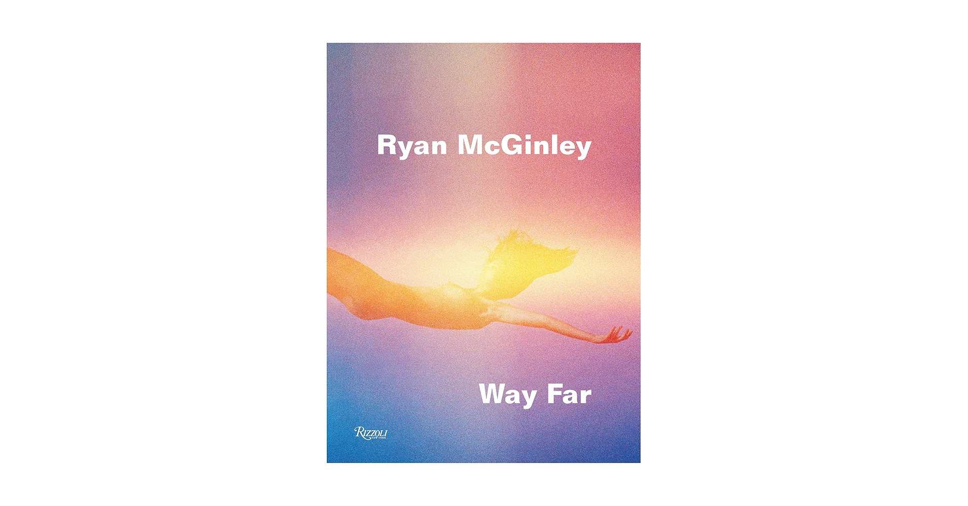 【Ryan McGinley: Way Far】Ryan McGinley 新品 Amazon.com: Ryan McGinley: Way Far: 9780847846917: Rimanelli