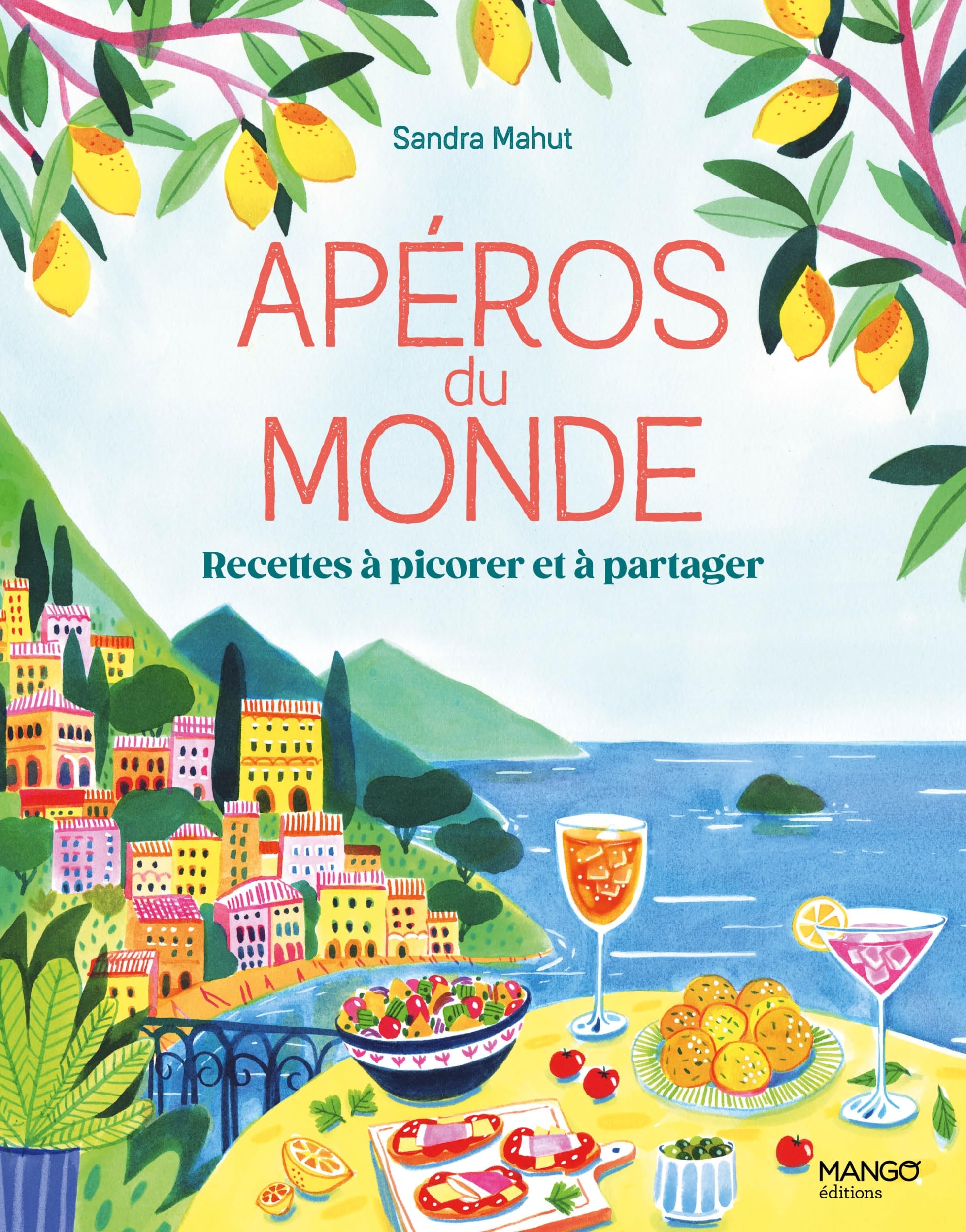 Apéros du monde: Recettes à picorer et à partager