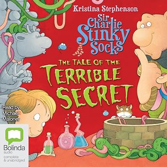 Sir Charlie Stinky Socks and the Tale of the Terrible Secret Audiobook by Kristina Stephenson episode artwork