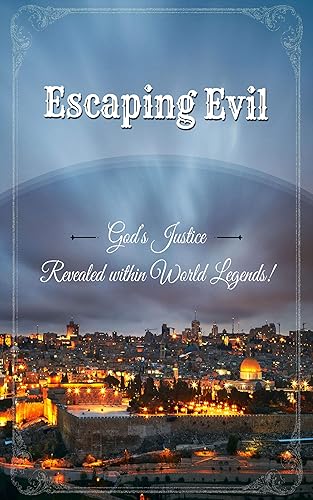 Escaping Evil God's Justice revealed within World Legends