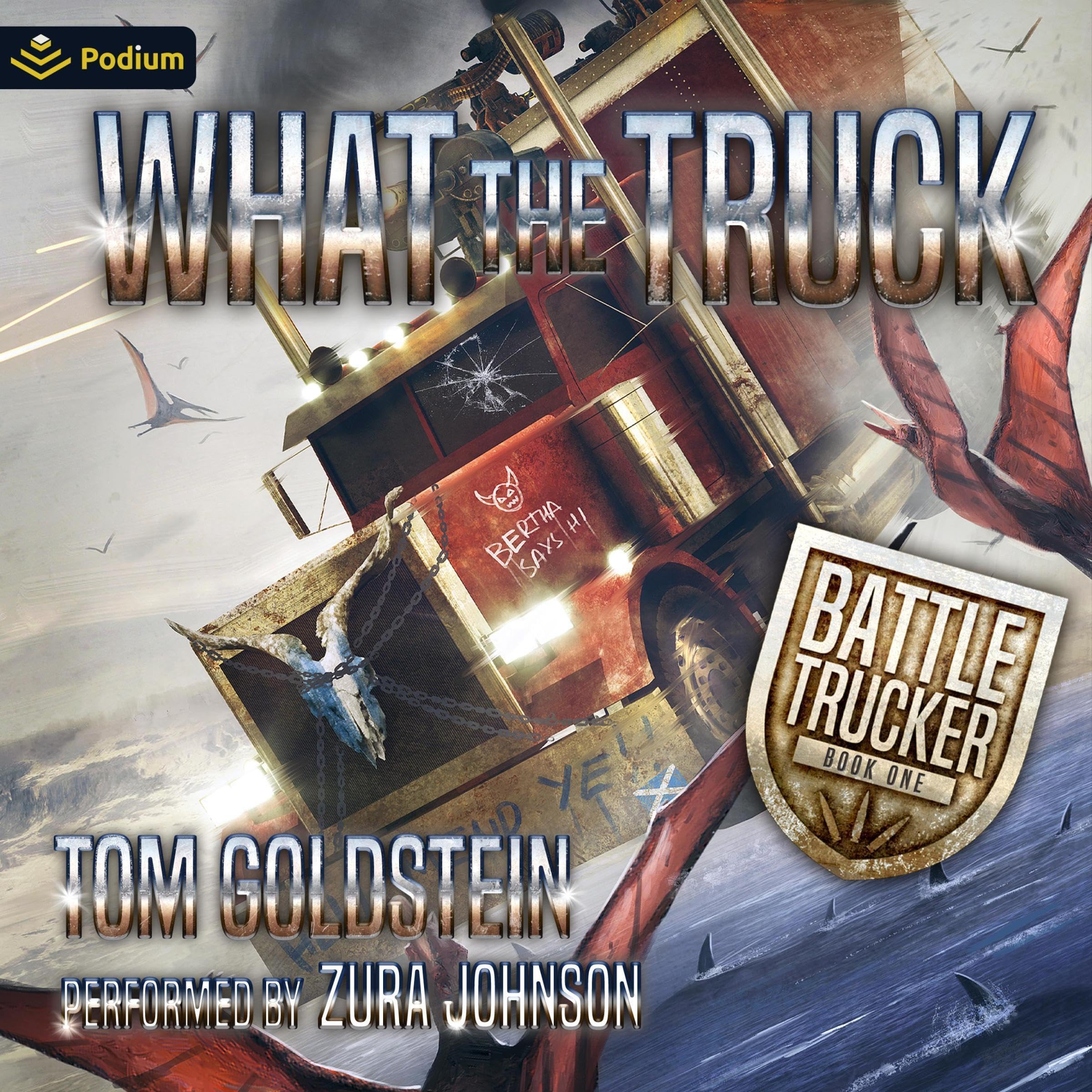 What the Truck: An Apocalypse LitRPG