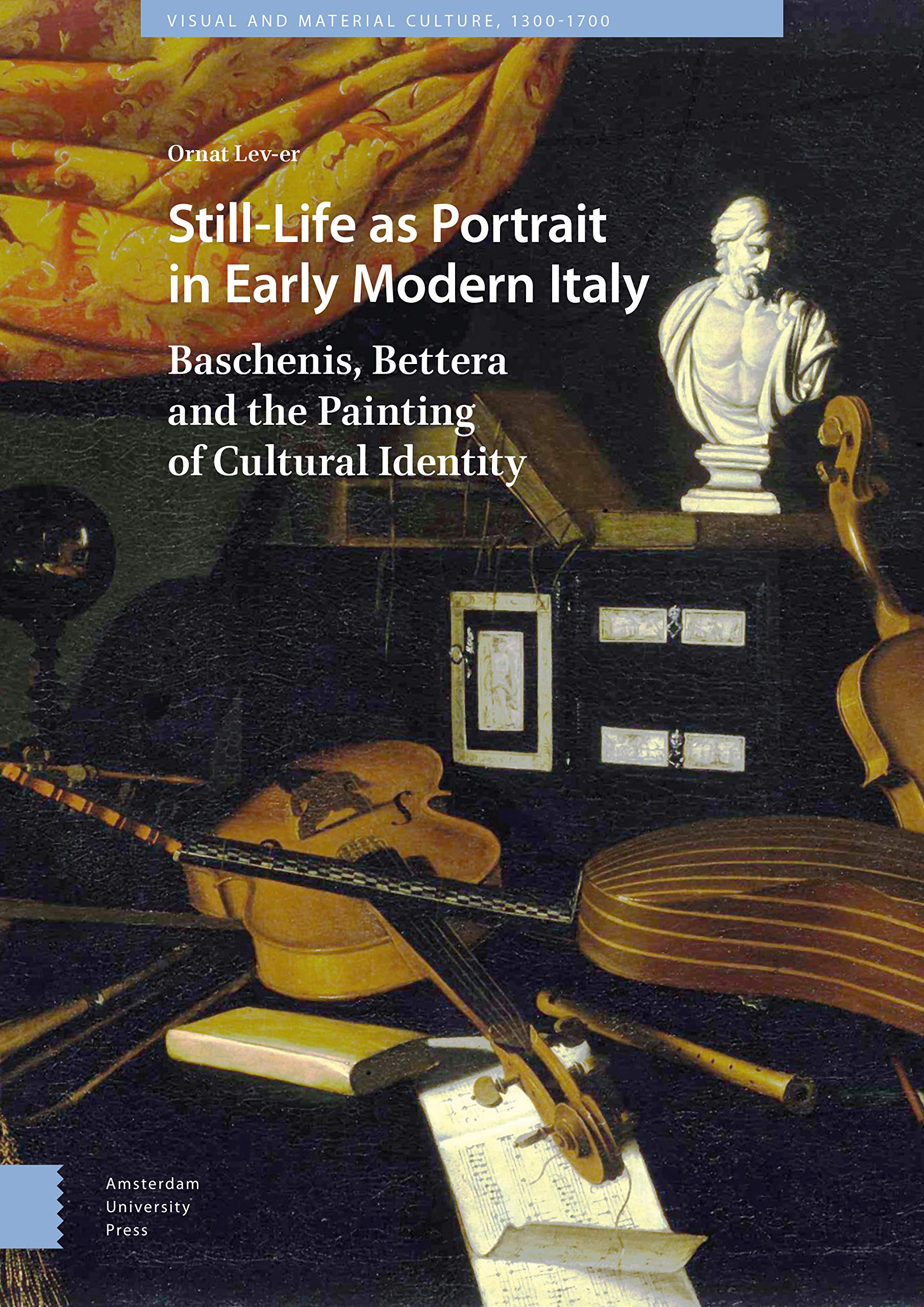 Still-Life As Portrait livre sur la peinture de Baschenis et l'identité culturelle en Italie