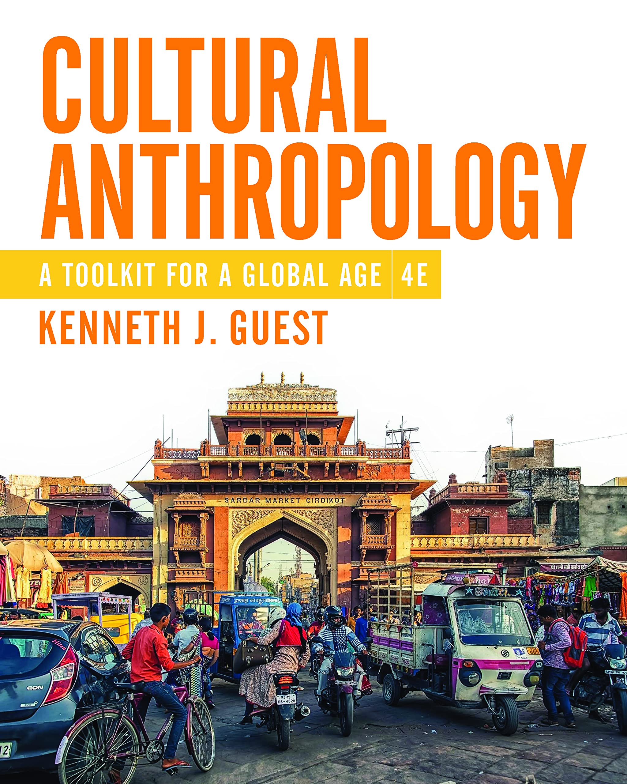 Cultural Anthropology: A Toolkit for a Global Age (Fourth Edition)