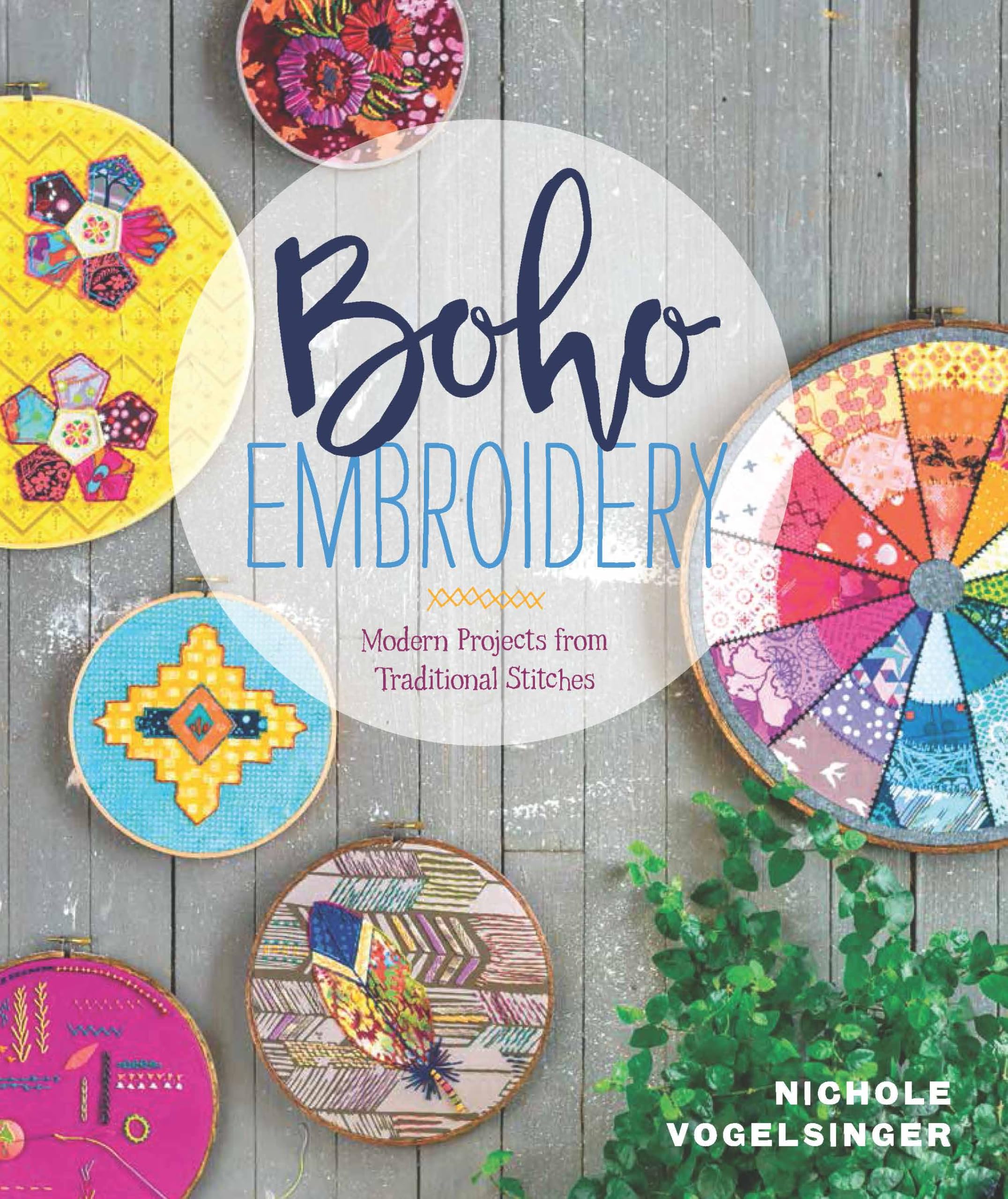 Boho Embroidery: Modern Projects from Traditional Stitches