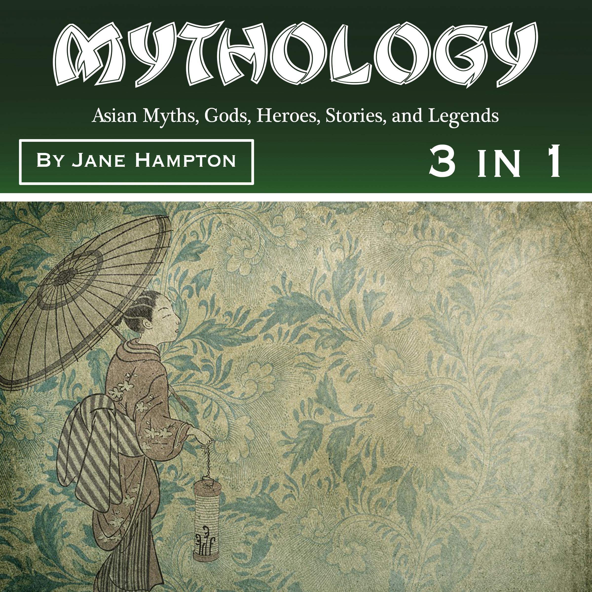 Mythology: Asian Myths, Gods, Heroes, Stories, and Legends