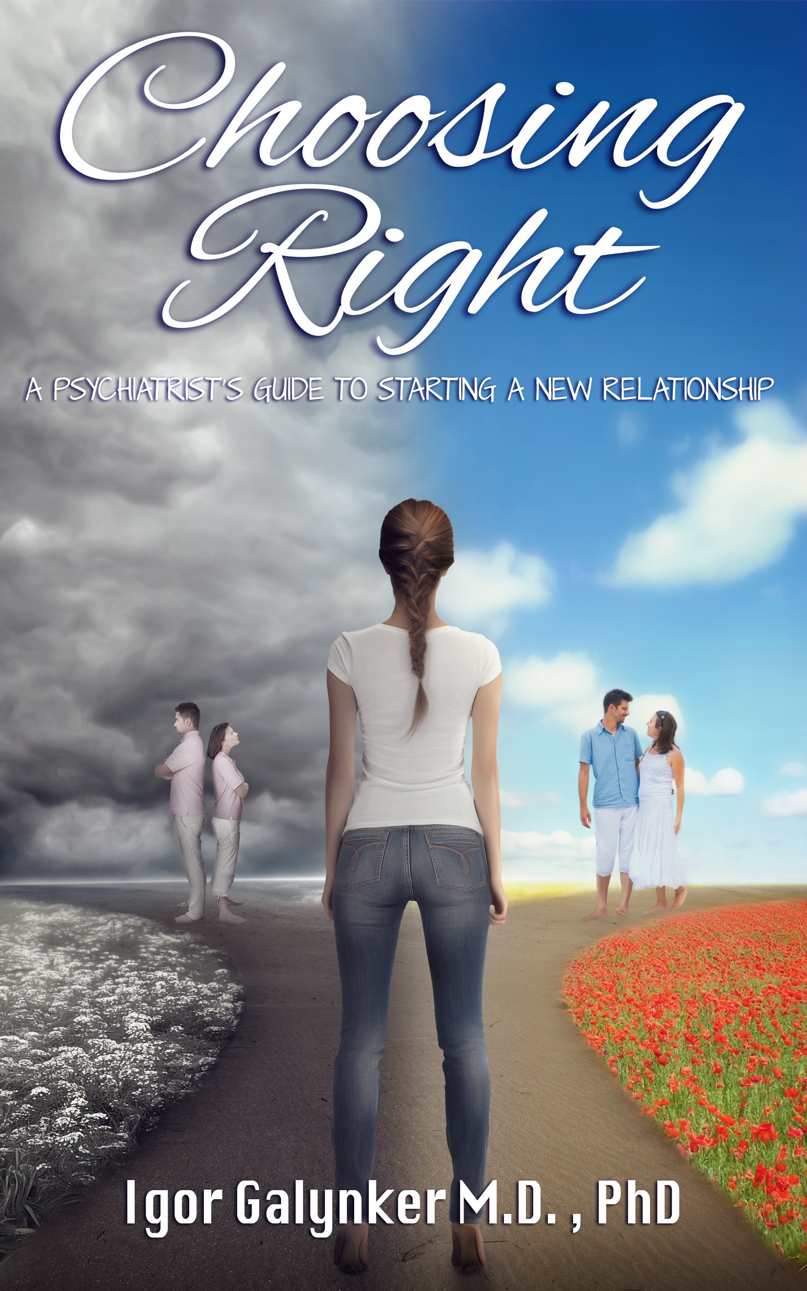 Choosing Right: A Psychiatrist's Guide To Starting A New Relationship