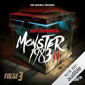 Monster 1983 - Folge 3 Hörbuch von Ivar Leon Menger