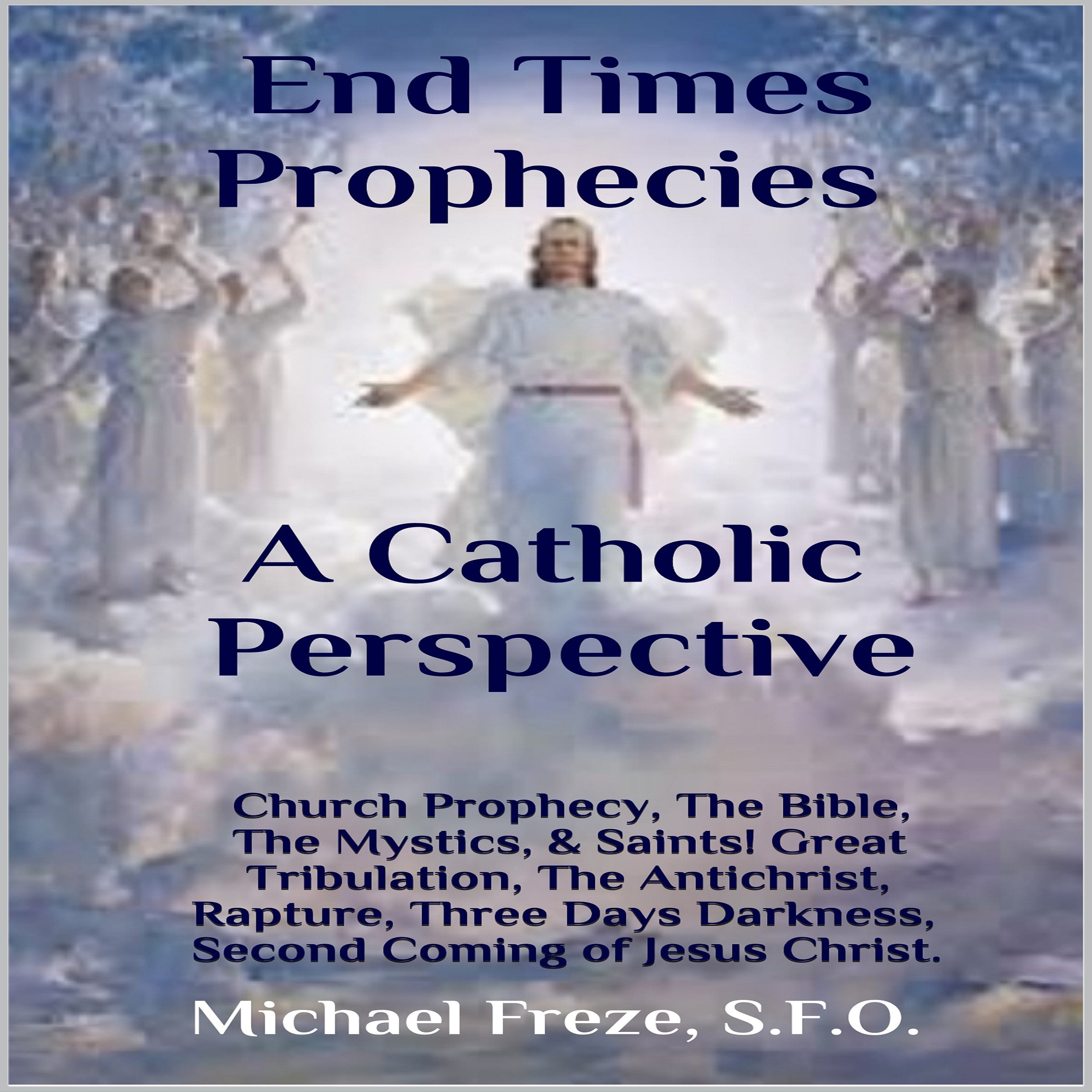 End Times Prophecies - A Catholic Perspective