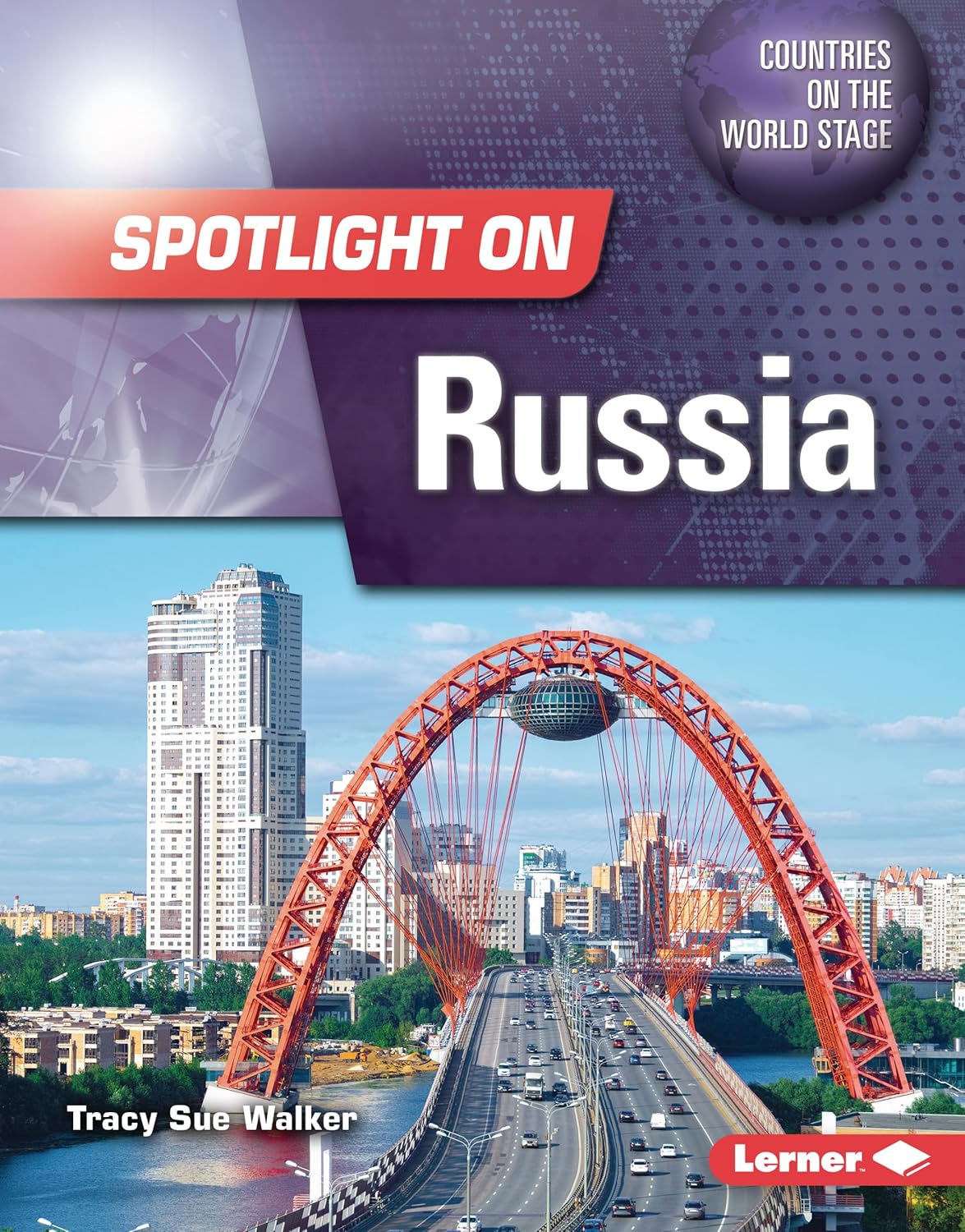 Spotlight on Russia (Countries on the World Stage) Walker, Tracy Sue