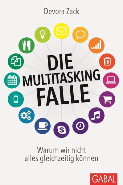 Die Multitasking-Falle: Warum wir nicht alles gleichzeitig können (Dein Erfolg)