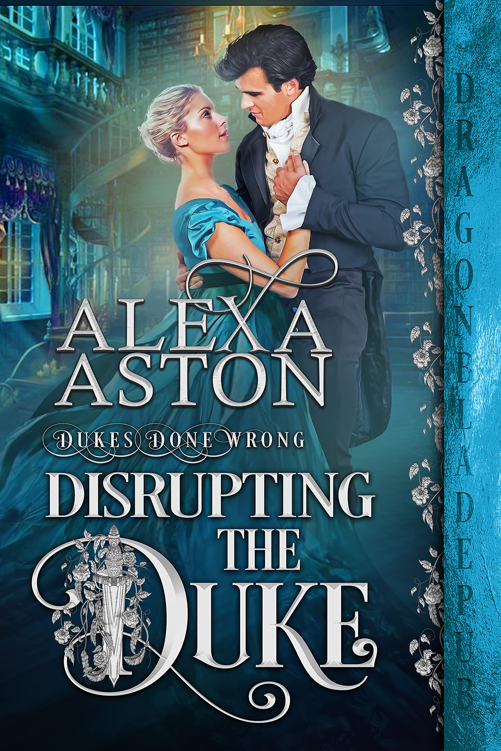 Disrupting the Duke (Dukes Done Wrong Book 3)