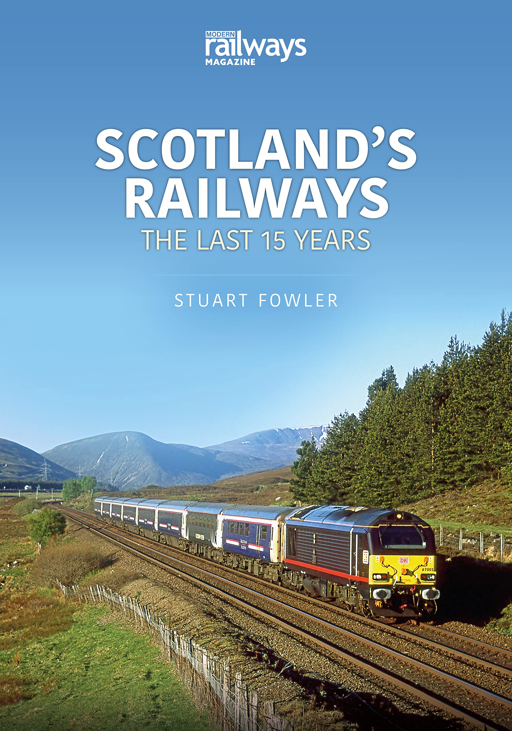 Scottish Railways: The Last 15 Years (Britain's Railways, 9)