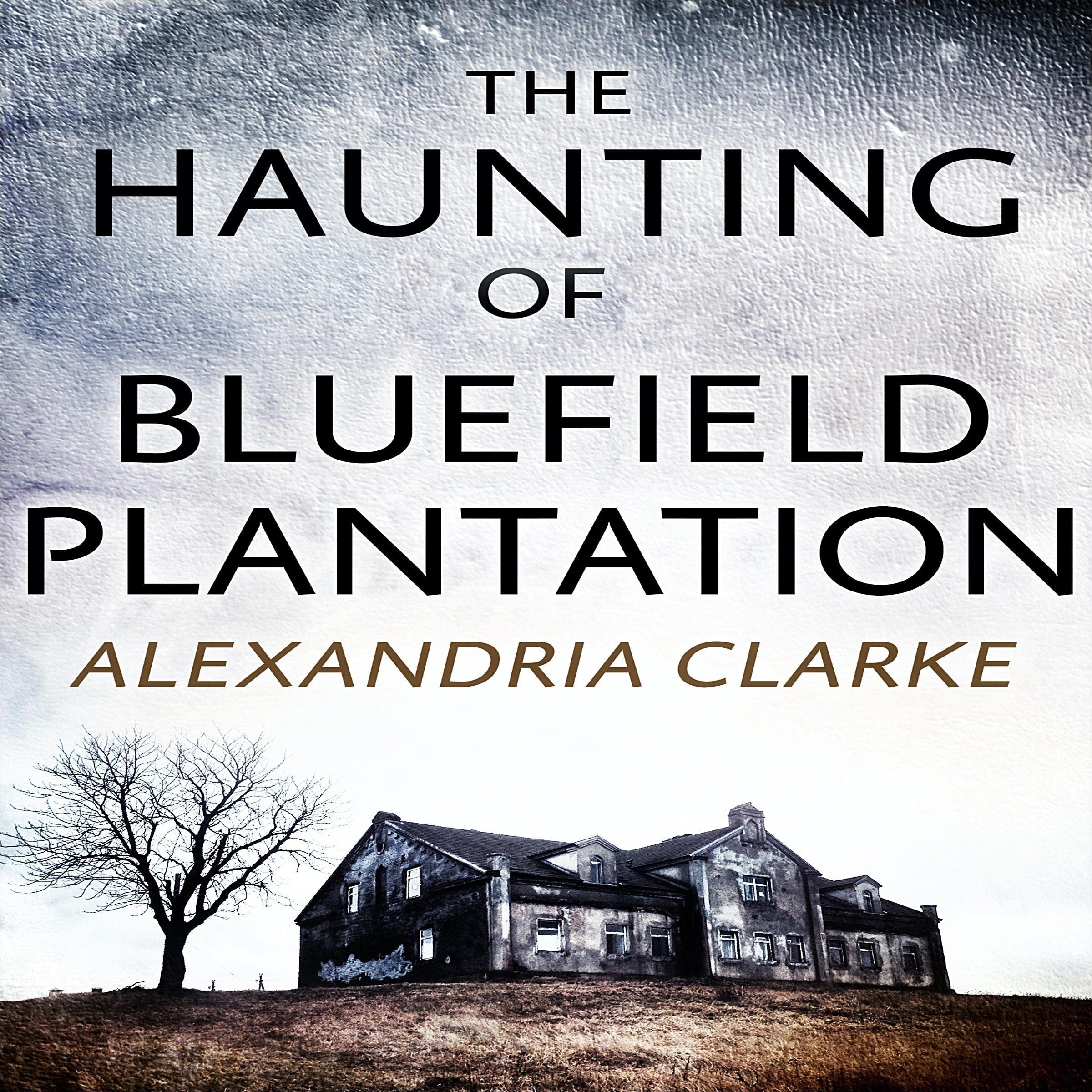 Cover art for The Haunting of Bluefield Plantation