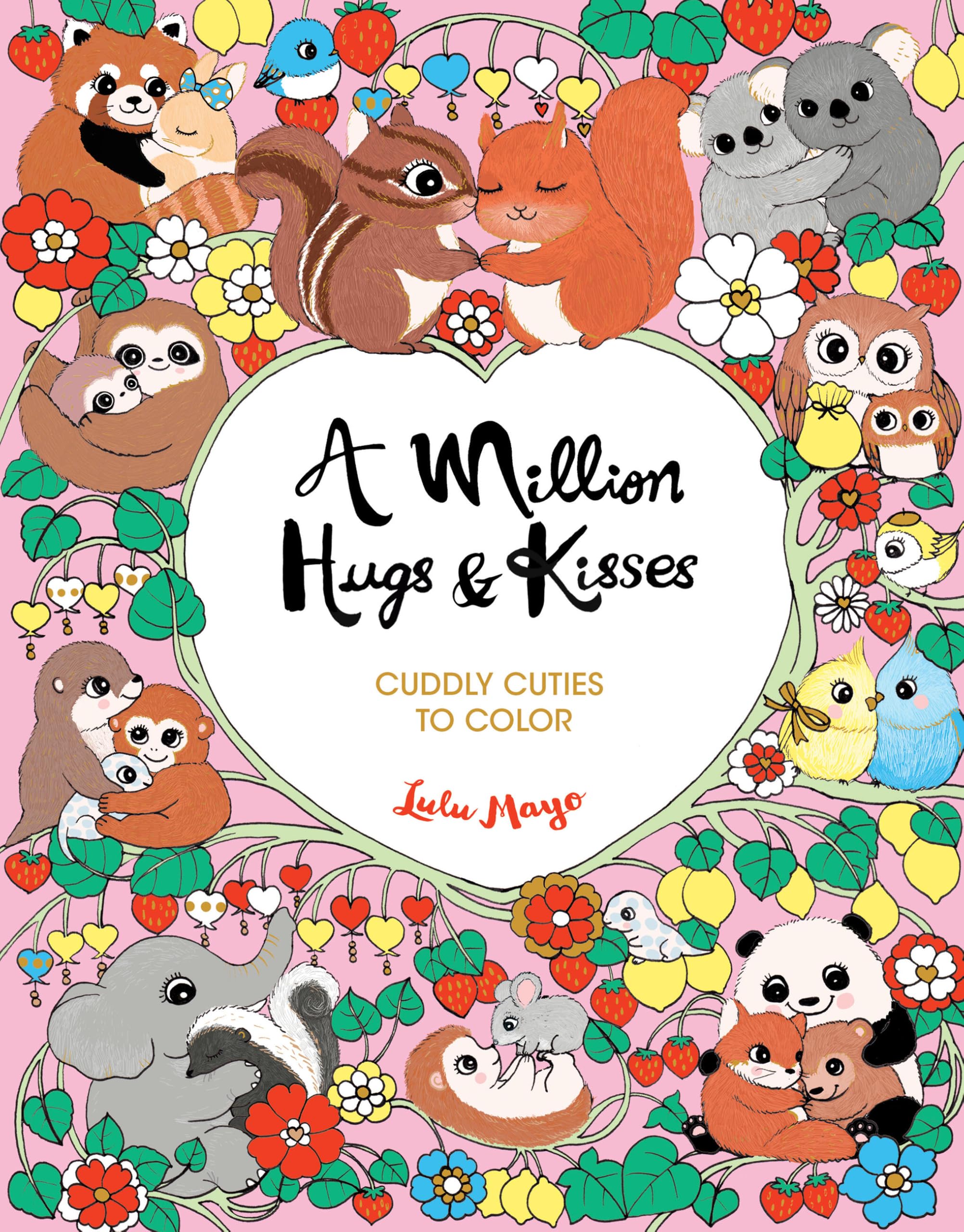 A Million Hugs & Kisses (Million Creatures to Color)