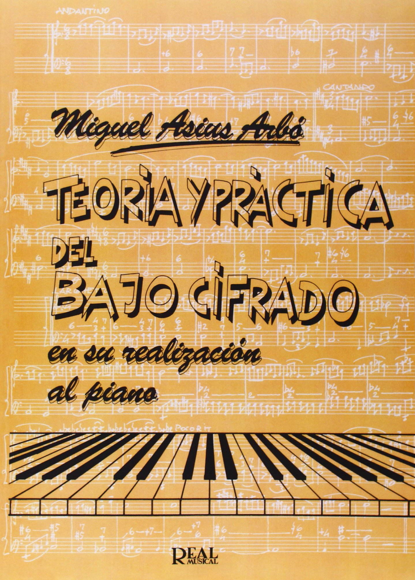 Teoría y Práctica del Bajo Cifrado: En Su Realización Al Piano