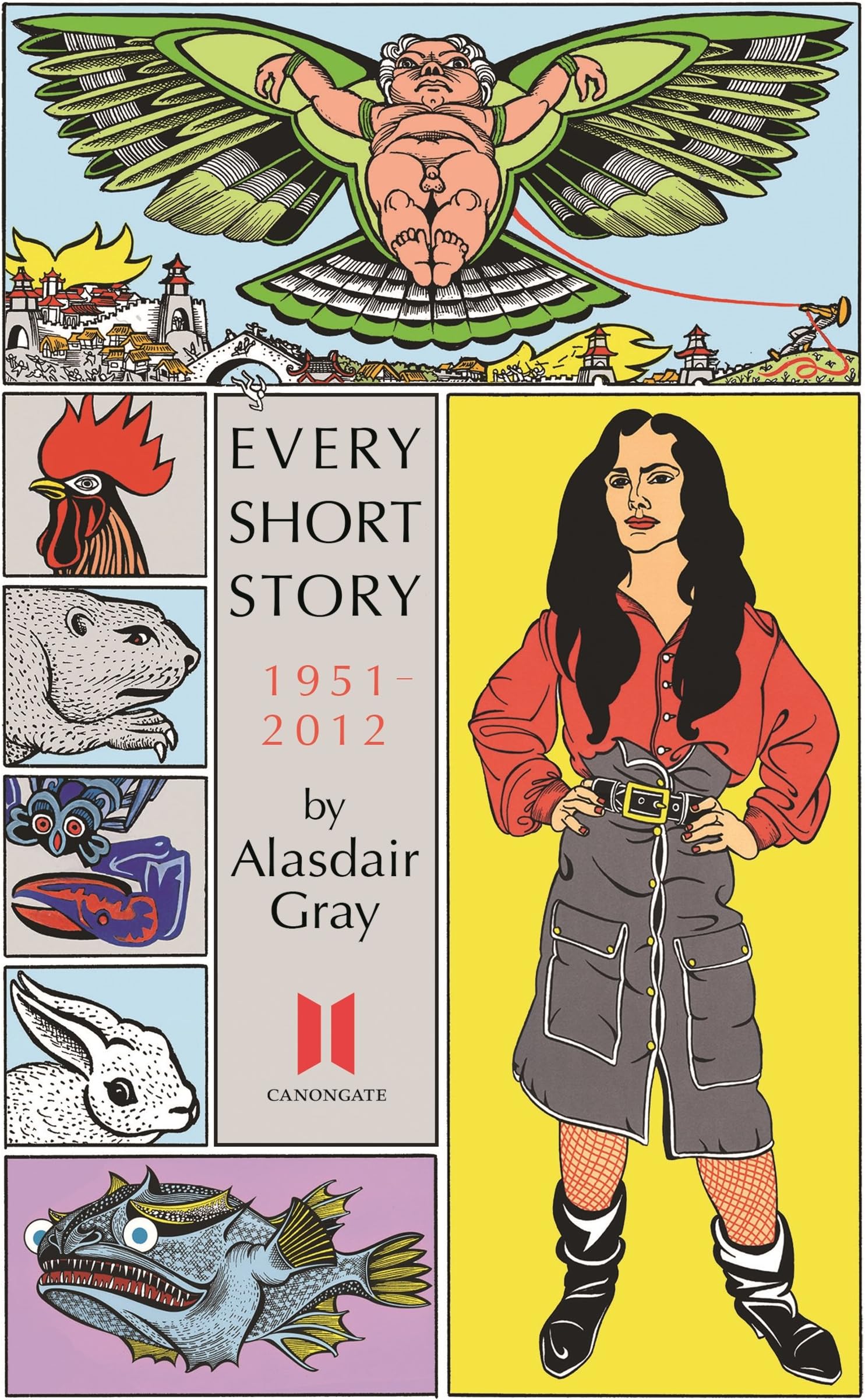 Every Short Story by Alasdair Gray 1951-2012 Paperback – April 2, 2015