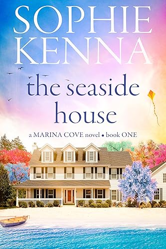 The Seaside House (Marina Cove Book 1)