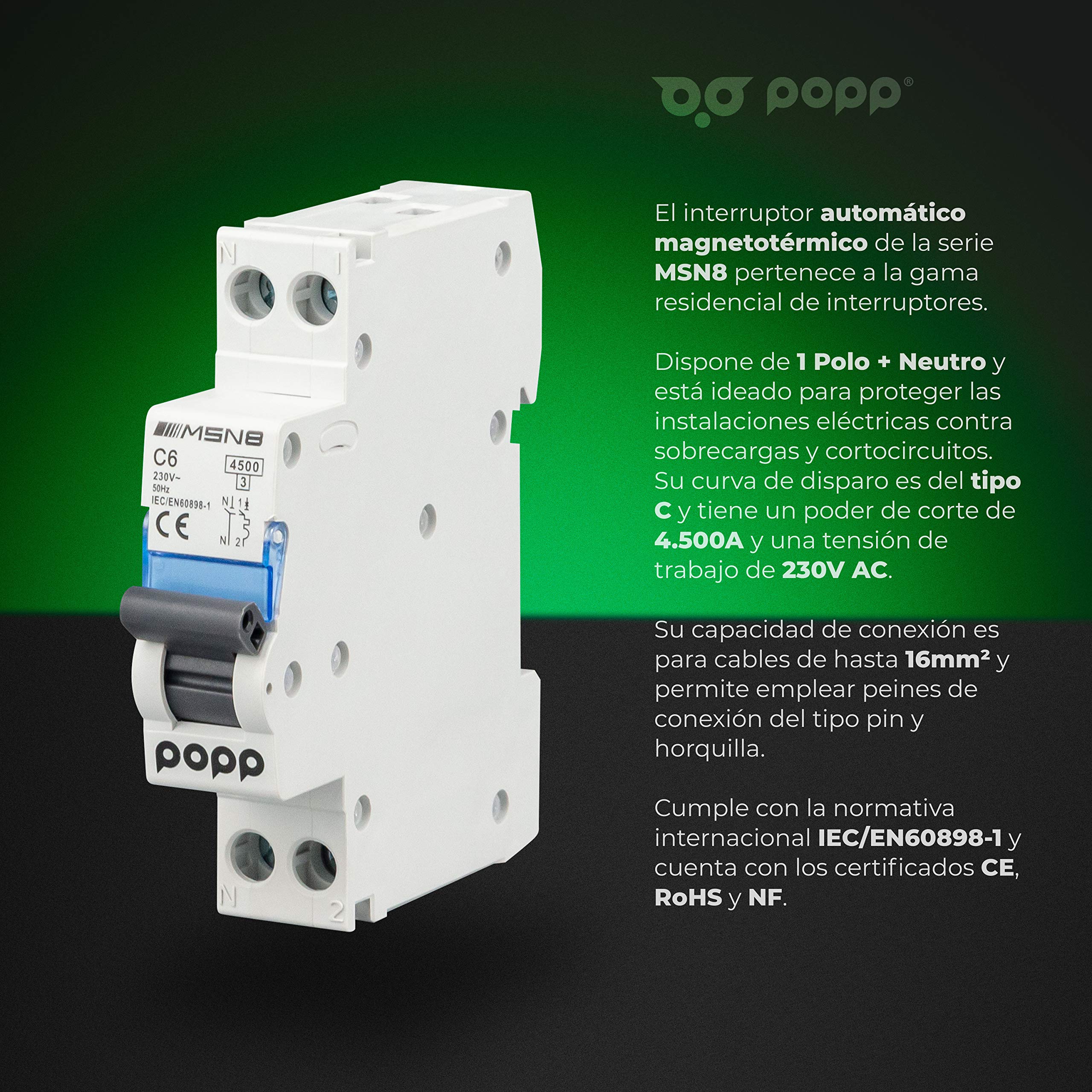 POPP® Interruptor Automático Magnetotérmico estrecho serie DPN MSN8 gama Doméstica CURVA C corte 4500A DPN 6A,10A,16A,20A,25A,32A,40A Pack 6,12 (Pack 6, 6A)