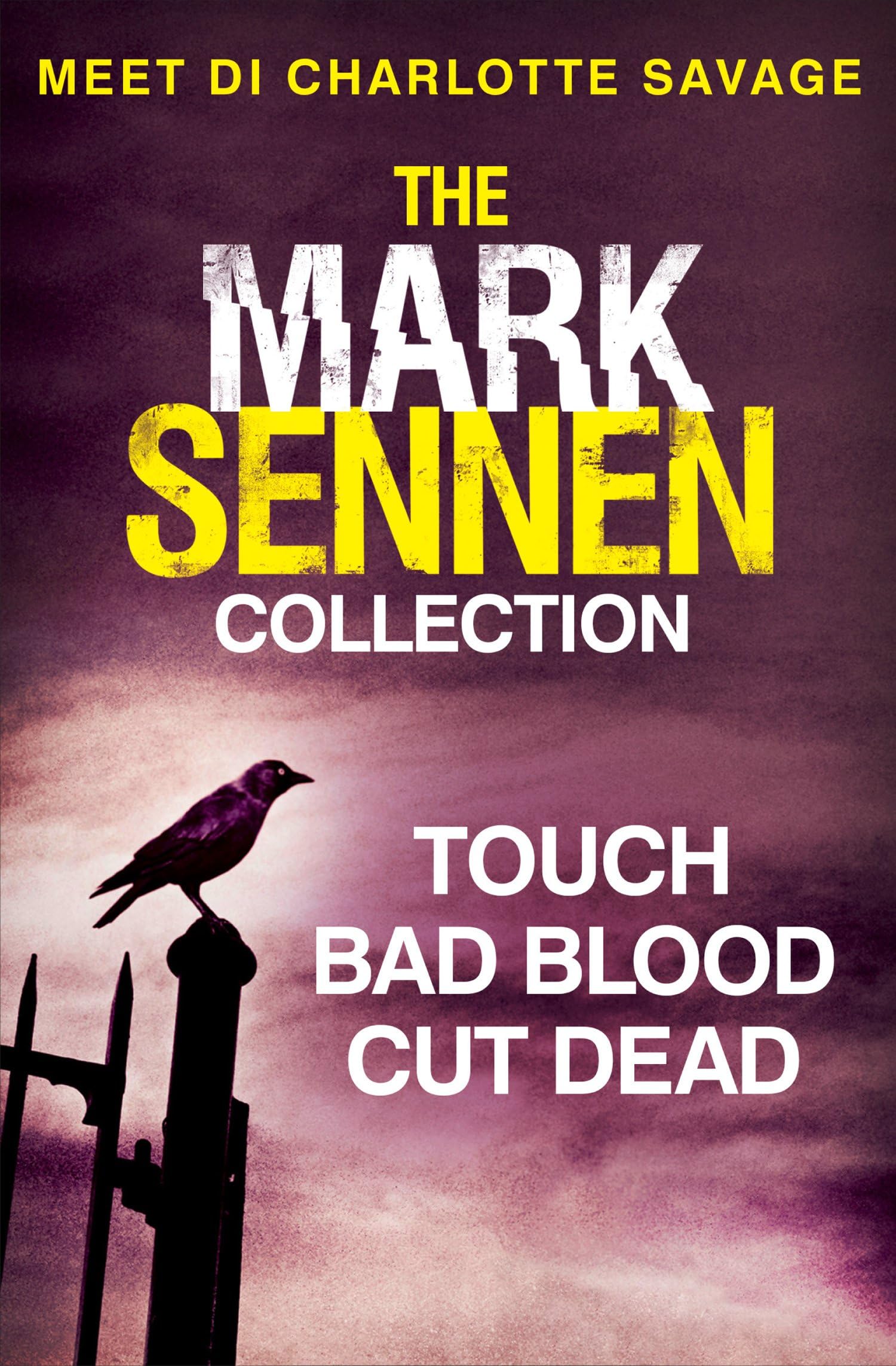 The Mark Sennen Collection (DI Charlotte Savage 1 - 3): A chilling crime and thriller collection Kindle Edition