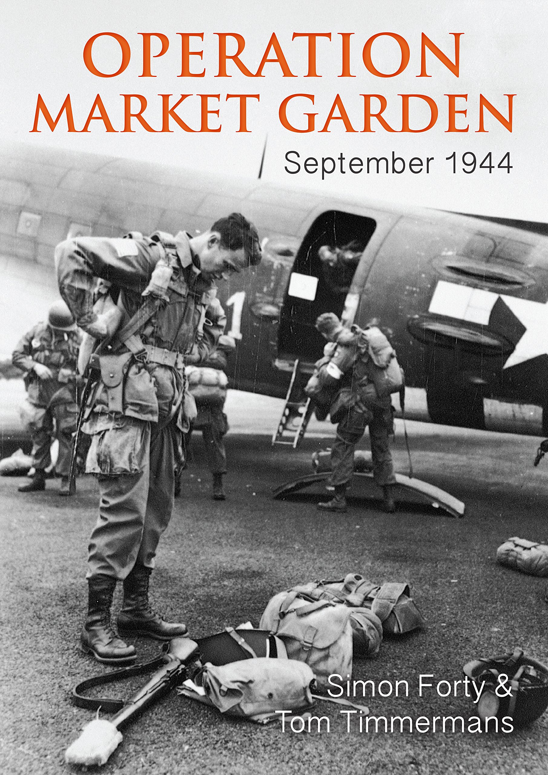 Operation Market Garden: September 1944 (WWII Historic Battlefields)