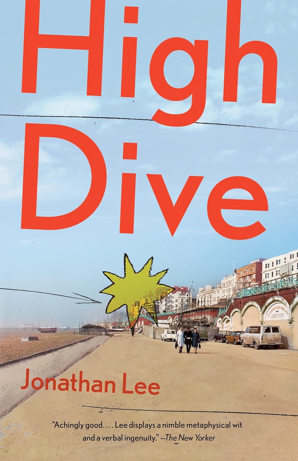 High Dive A Novel by Lee, Jonathan