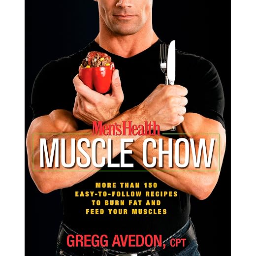 Men's Health Muscle Chow: More Than 150 Easy-to-Follow Recipes to Burn Fat and Feed Your Muscles : A Cookbook