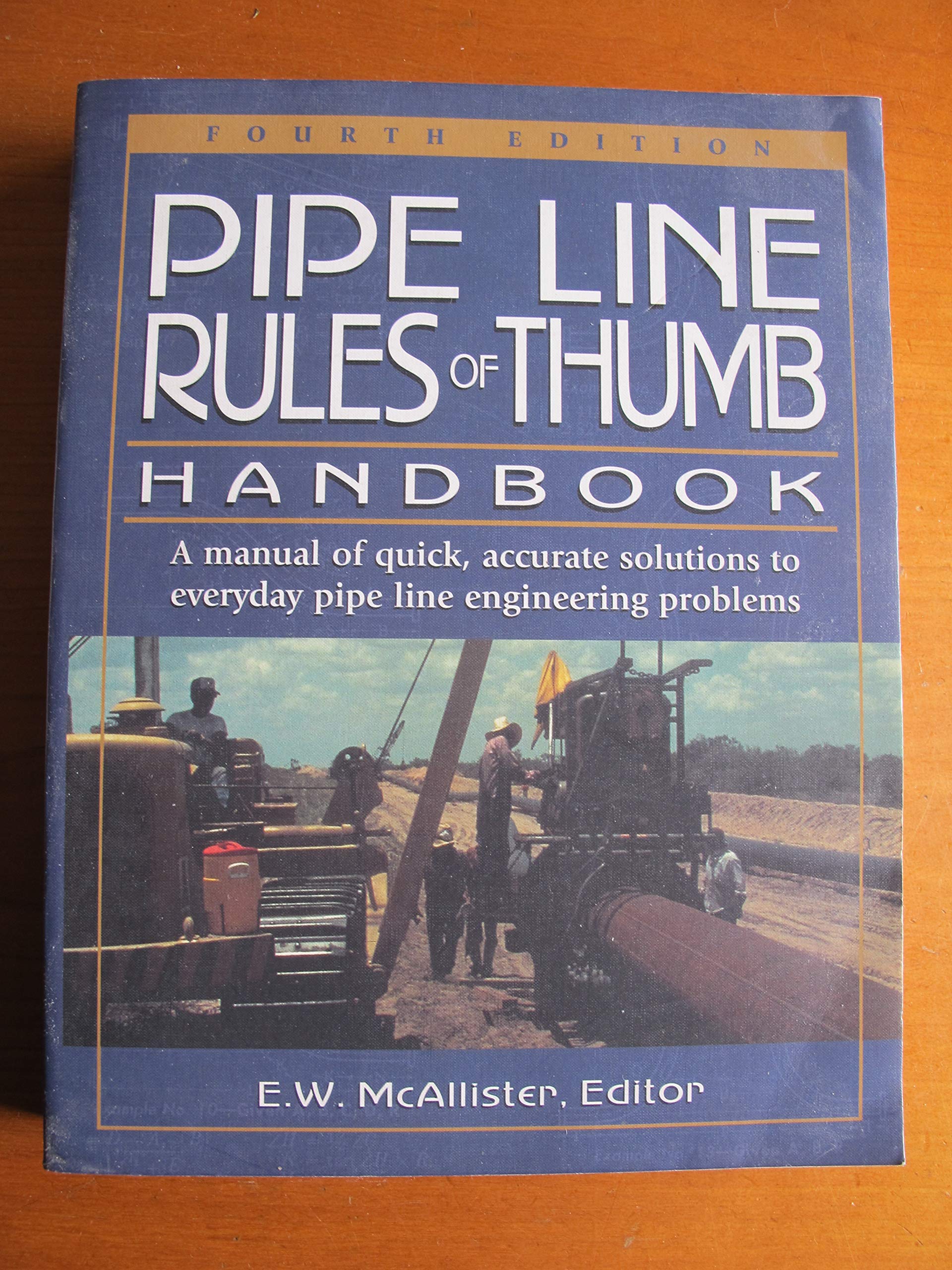 Pipeline Rules of Thumb Handbook: A Manual of Quick, Accurate Solutions to Everyday Pipeline Engineering Problems