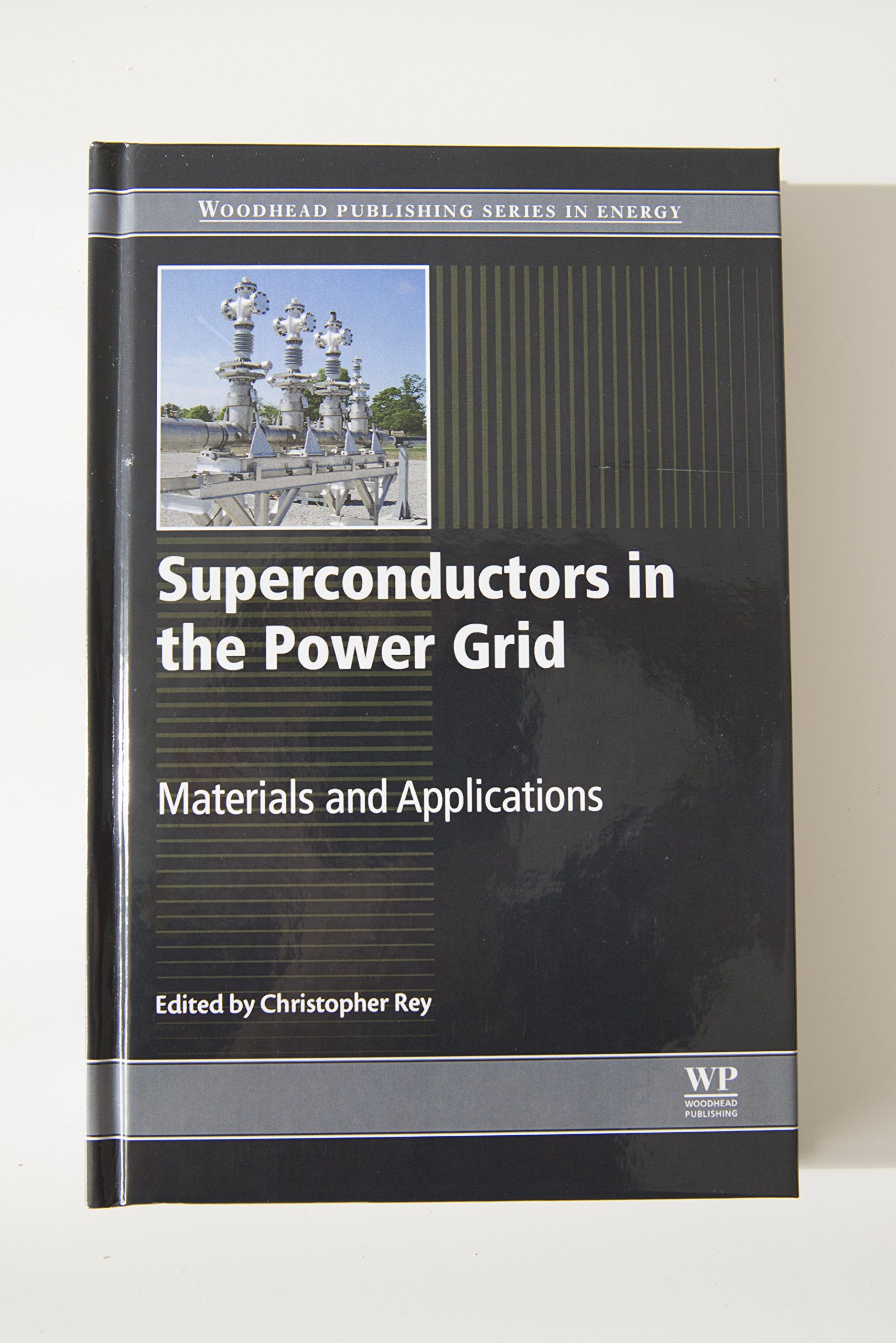 Superconductors in the Power Grid: Materials and Applications (Woodhead Publishing Series in Energy)
