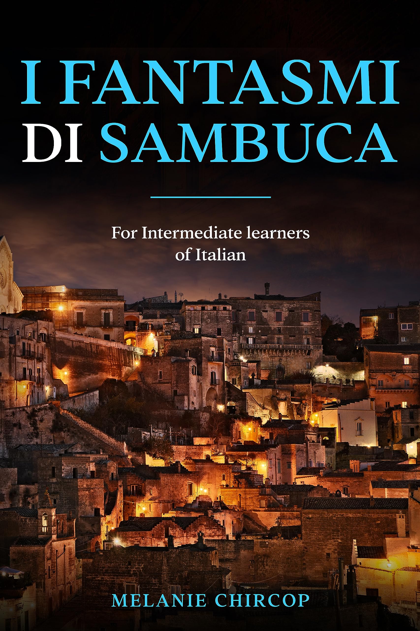 I Fantasmi di Sambuca: For Intermediate learners of Italian (House Number 23 Vol. 2) (Italian Edition)