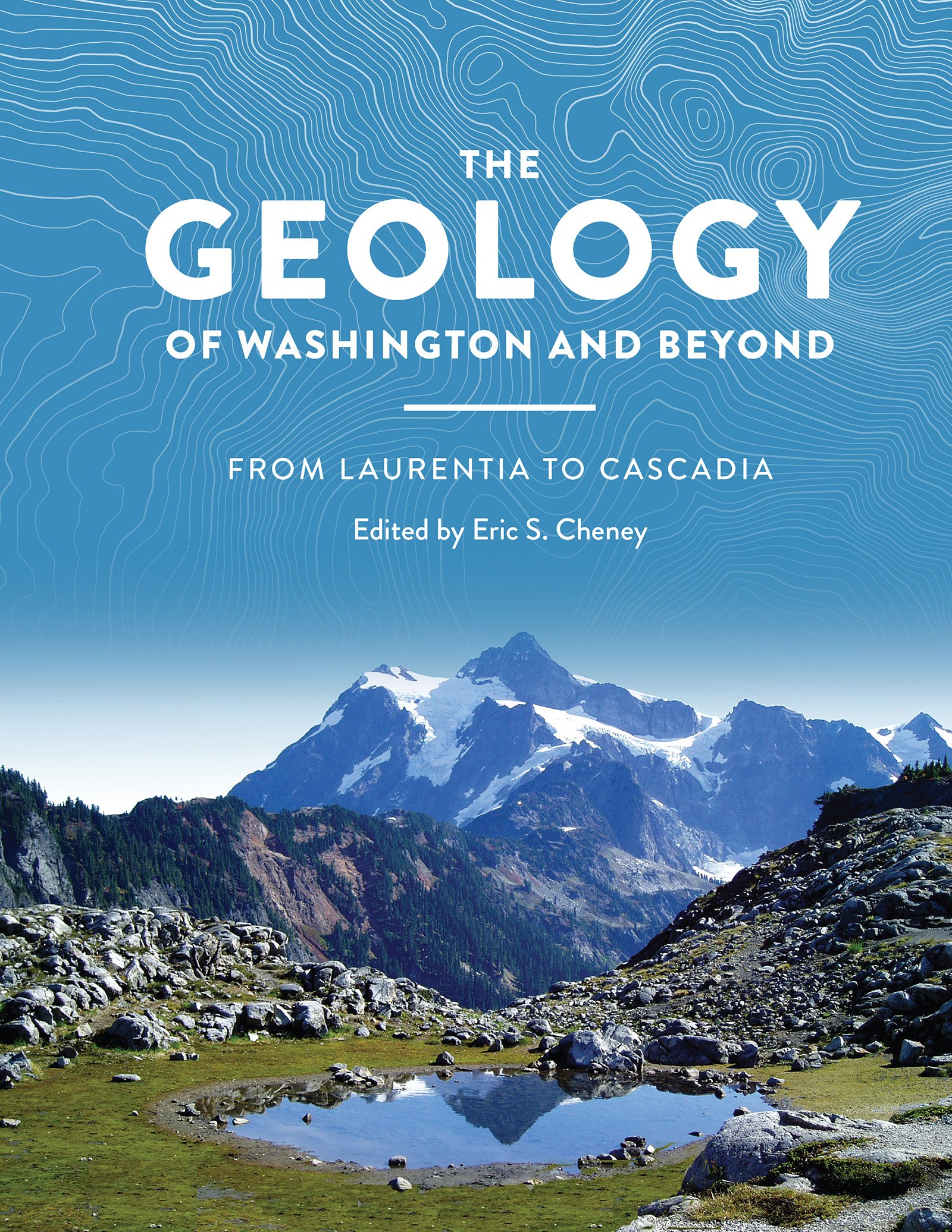 The Geology of Washington and Beyond: From Laurentia to Cascadia