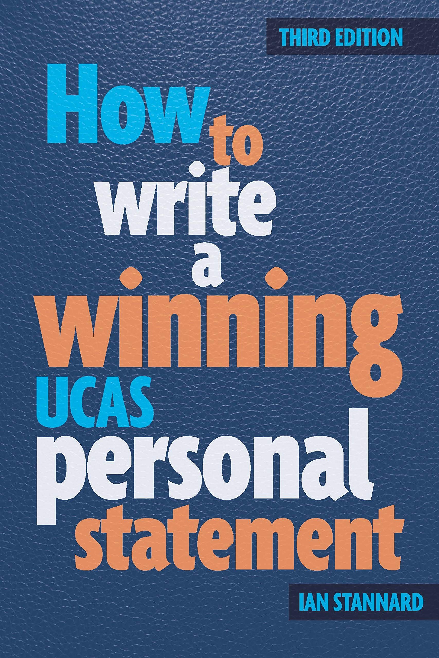 How to Write a Winning UCAS Personal Statement by Ian Stannard (Paperback Book)